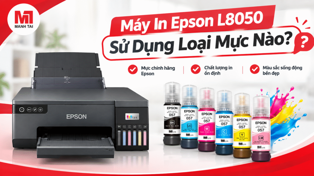 Máy In Epson L8050 Chính Hãng - Giá Tốt, In Ảnh 6 Màu Sắc Nét, Kết Nối WiFi 5 Máy in Epson L8050 sử dụng mực Epson 057 gồm BK, LC, M, C, Y và LM