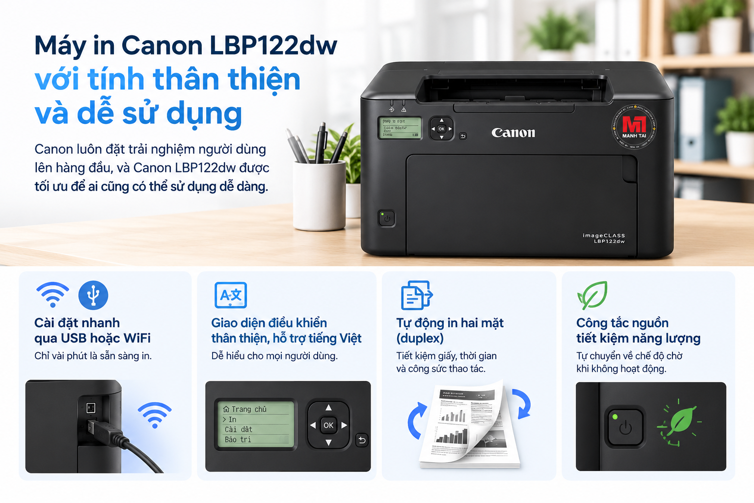 Máy In Canon LBP122dw 4 Máy in Canon LBP122dw dễ sử dụng với màn hình LCD và kết nối linh hoạt