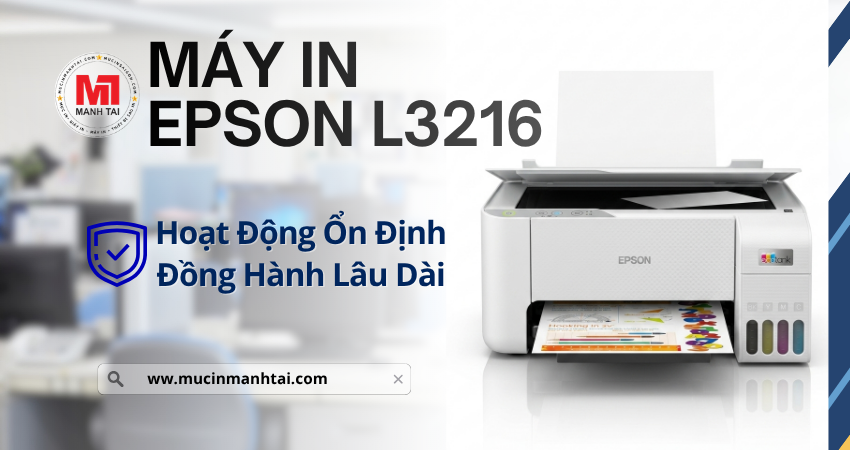 Máy in Epson L3216 vận hành ổn định và bền bỉ theo thời gian