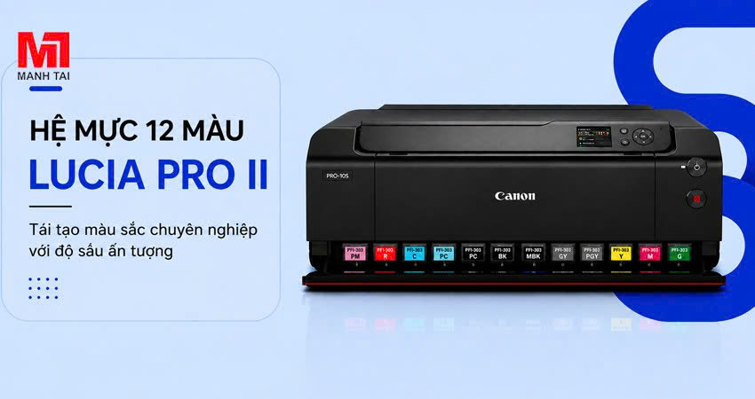 Banner Canon PRO-510 sử dụng hệ mực pigment 12 màu LUCIA PRO II