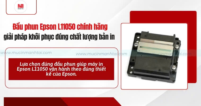 Đầu phun Epson L11050 chính hãng giúp khôi phục đúng chất lượng bản in