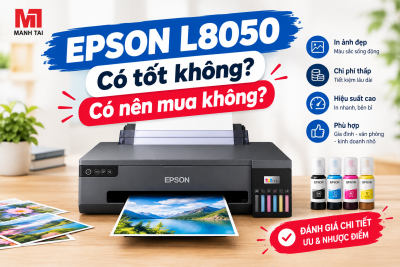 Epson L8050 có tốt không? Có nên mua không?