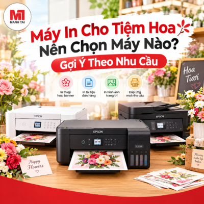 Máy In Cho Tiệm Hoa Nên Chọn Máy Nào?