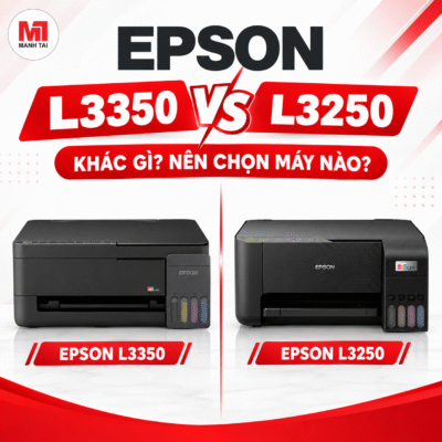 So Sánh Máy In Epson L3350 Và Epson L3250 Khác Gì
